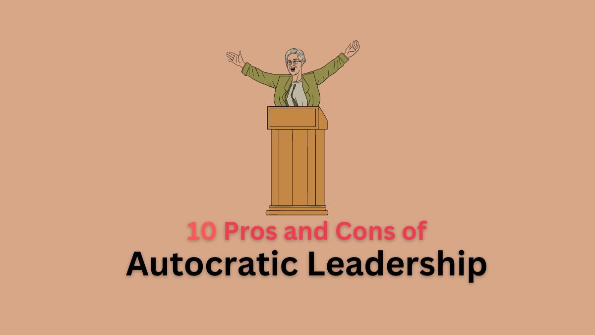 pros and cons of autocratic leadership