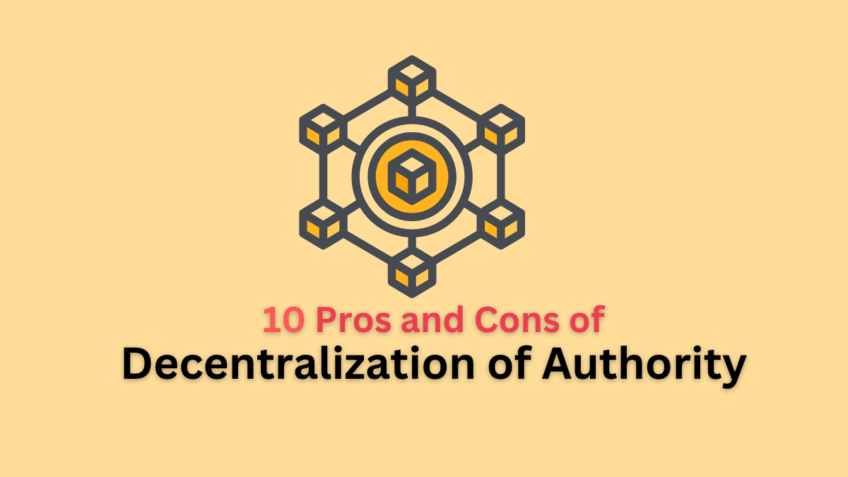 pros and cons of decentralization