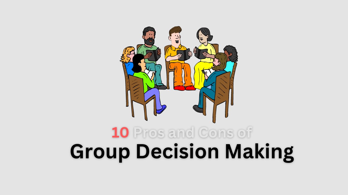 pros and cons of group decision making