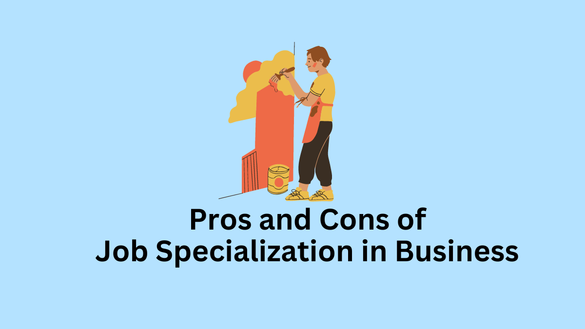 pros and cons of job specialization