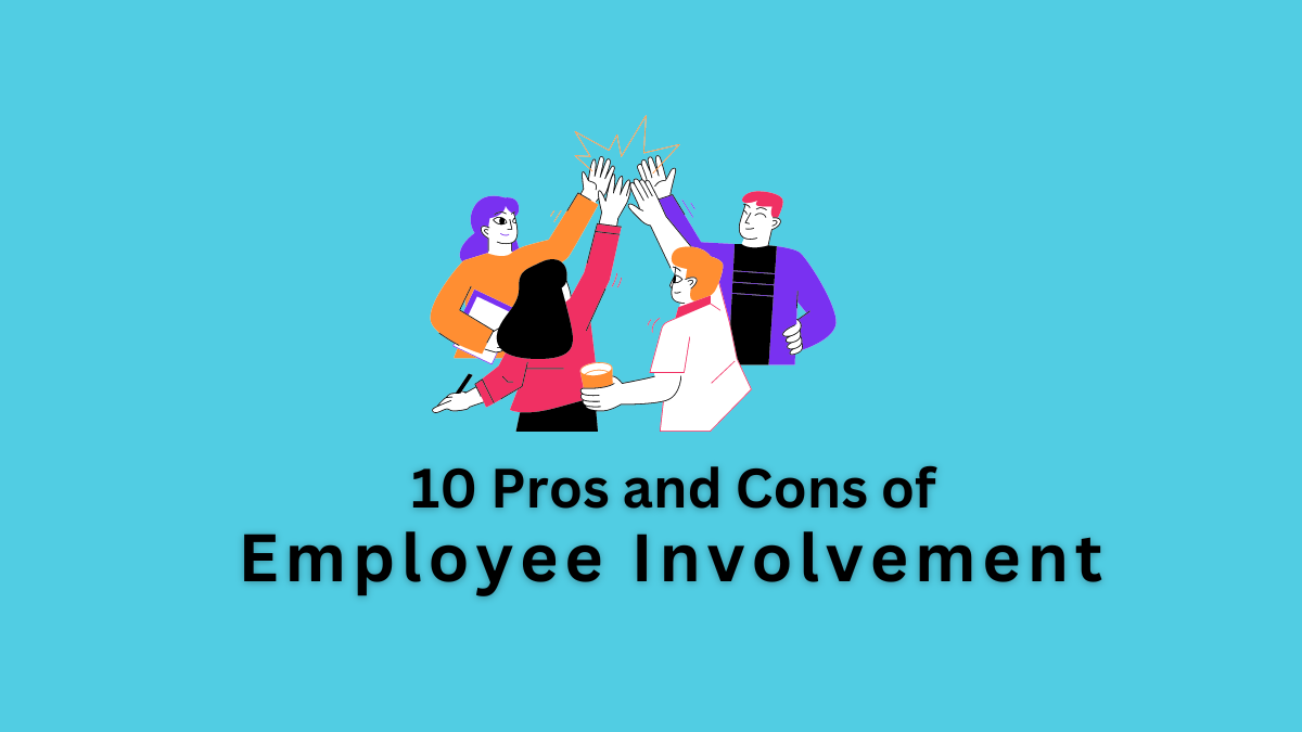 pros and cons of employee involvement