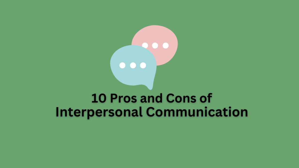 pros and cons of interpersonal communication