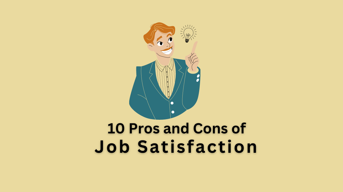 pros and cons of job satisfaction