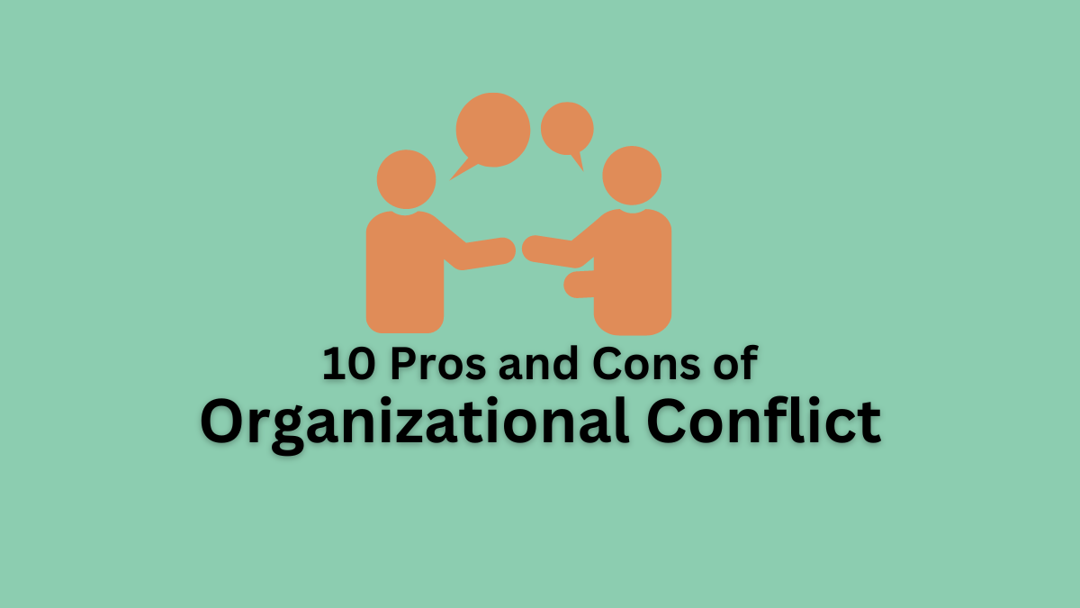 pros and cons of organizational conflict